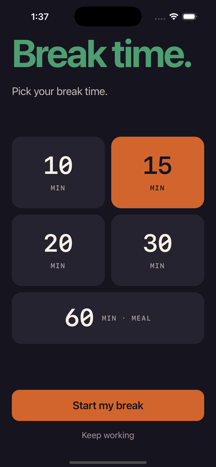 The break screen: Break time, with 10, 15, 20 and 30 minute options, 15 selected, a 60-minute meal card, and a Start my break button.